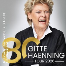 Gitte Haenning: Ich bin stark - 80 Jahre Gitte Haenning 08.10.2026 Theater im Schlossgarten