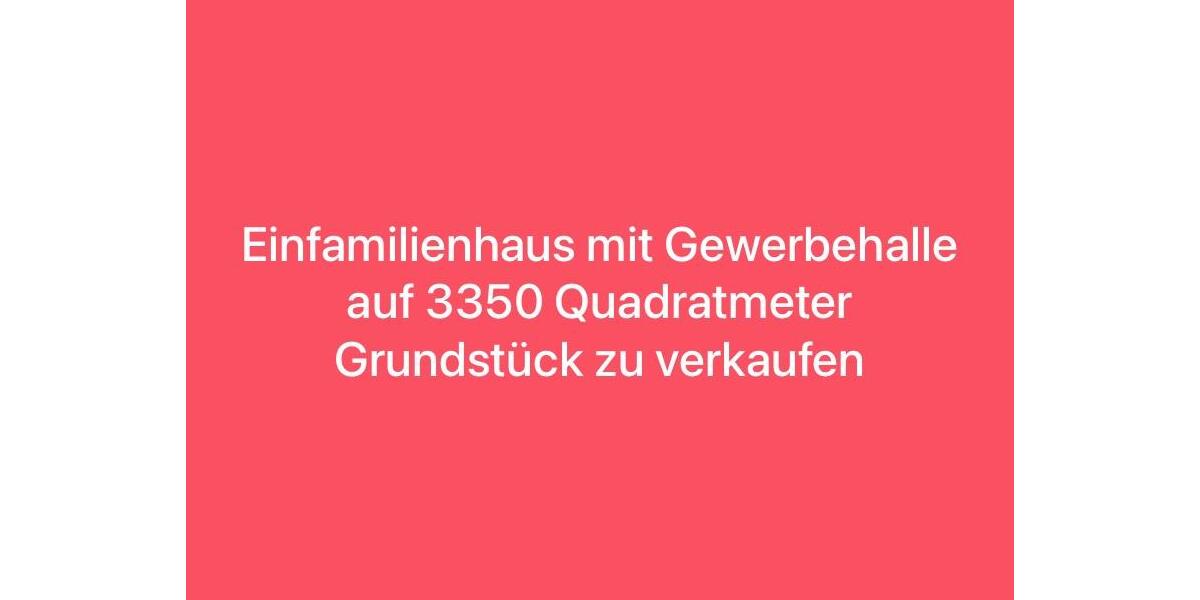 Großes Einfamilienhaus mit Gewerbehalle zu verkaufen zimmer