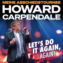 Howard Carpendale - Let's do it again, again! - Meine Abschiedstournee Erfurt