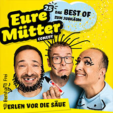 Eure Mütter - Perlen vor die Säue - Das Best Of zum Jubiläum Erfurt