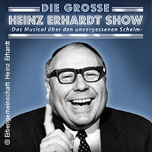 Die große Heinz-Erhardt-Show - Das Musical über den unvergessenen Schelm Weimar