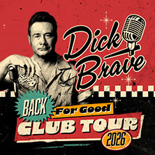 Dick Brave - Back For Good - Tour 2026 23.04.2026 Central Club