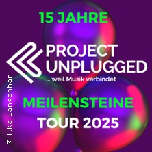 Project Unplugged - Meilensteine - Tour 2025 13.12.2025 St. Blasii Kirche