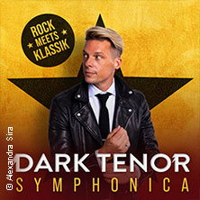 The Dark Tenor - Symphonica - Rock meets Klassik 21.10.2026 Messe Erfurt