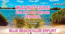 Old but Gold Beach Festival | Das Ü30 Hip-Hop Festival in Erfurt! Alperstedt