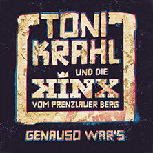 Toni Krahl und die Kinx vom Prenzlauer Berg - Genauso war’s Tour Erfurt