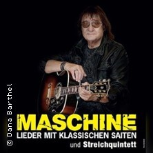 Maschine - Lieder mit Klassischen Saiten & Streichquintett Erfurt