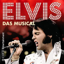 ELVIS - Das Musical 18.02.2027 Messe Erfurt