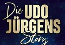 Die Udo Jürgens Story - Sein Leben, seine Liebe, seine Musik!
