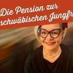 Carolin Fischer - Die Pension zur schwäbischen Jungfrau