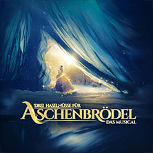 Drei Haselnüsse für Aschenbrödel - Das Musical / Rosalie Tour 13.01.2027 WEIMARHALLE