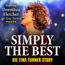 Simply The Best - Die Tina Turner Story 29.08.2026 Hansa-Theatersaal