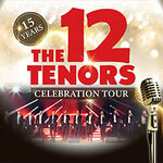 The 12 Tenors - Songs of Eternity - Tournee 2025/26