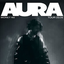 Monet192 - Aura Tour 25/26 Erfurt