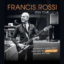 An Evening With Francis Rossi - Songbook Tour 2026 09.05.2026 Alte Oper Erfurt