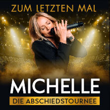 MICHELLE - Zum letzten Mal - Flutlicht - Die Tournee 2026 Erfurt