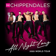 The Chippendales® 2025 All Night Long Tour Erfurt