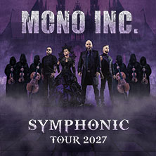 Mono Inc. - Symphonic Tour 2027 04.06.2027 Alte Oper Erfurt