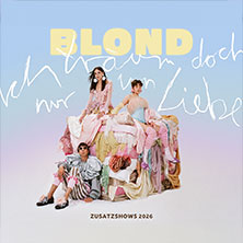 Blond - Ich träum doch nur von Liebe Tour 2026 + Support: Yung FSK18 10.05.2026 Central Club