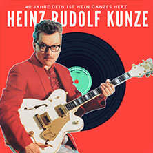 Heinz Rudolf Kunze & Verstärkung - 40 Jahre Dein ist mein ganzes Herz Erfurt