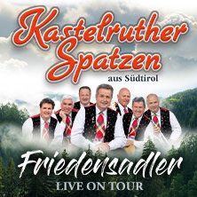 Kastelruther Spatzen - Friedensadler - Live On Tour 2026 22.05.2026 Alte Oper Erfurt