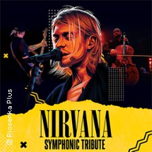 Nirvana Symphonic Tribute 22.01.2027 Theater im Schlossgarten