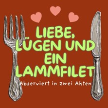 Liebe, Lügen und ein Lammfilet 18.04.2026 Bühne & Bohne Erfurt