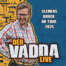 Clemens Brock - Der Vadda LIVE 2025 Erfurt