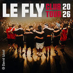 Le Fly - Club Tour 2026
