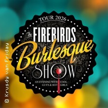 The Firebirds Burlesque Show Arnstadt