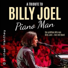 Piano Man - Songs by Billy Joel - Uptown girl meets Piano Man-Tour '26/'27 24.10.2026 Theater im Schlossgarten