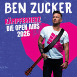 BEN ZUCKER - Kämpferherz - Zeltfestival Rhein-Neckar 2026