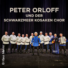 Peter Orloff & Schwarzmeer Kosaken Chor - Die Abschiedstournee Erfurt