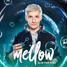 Mellow - Blow Your Mind! - Magie & Illusionen Live! Erfurt